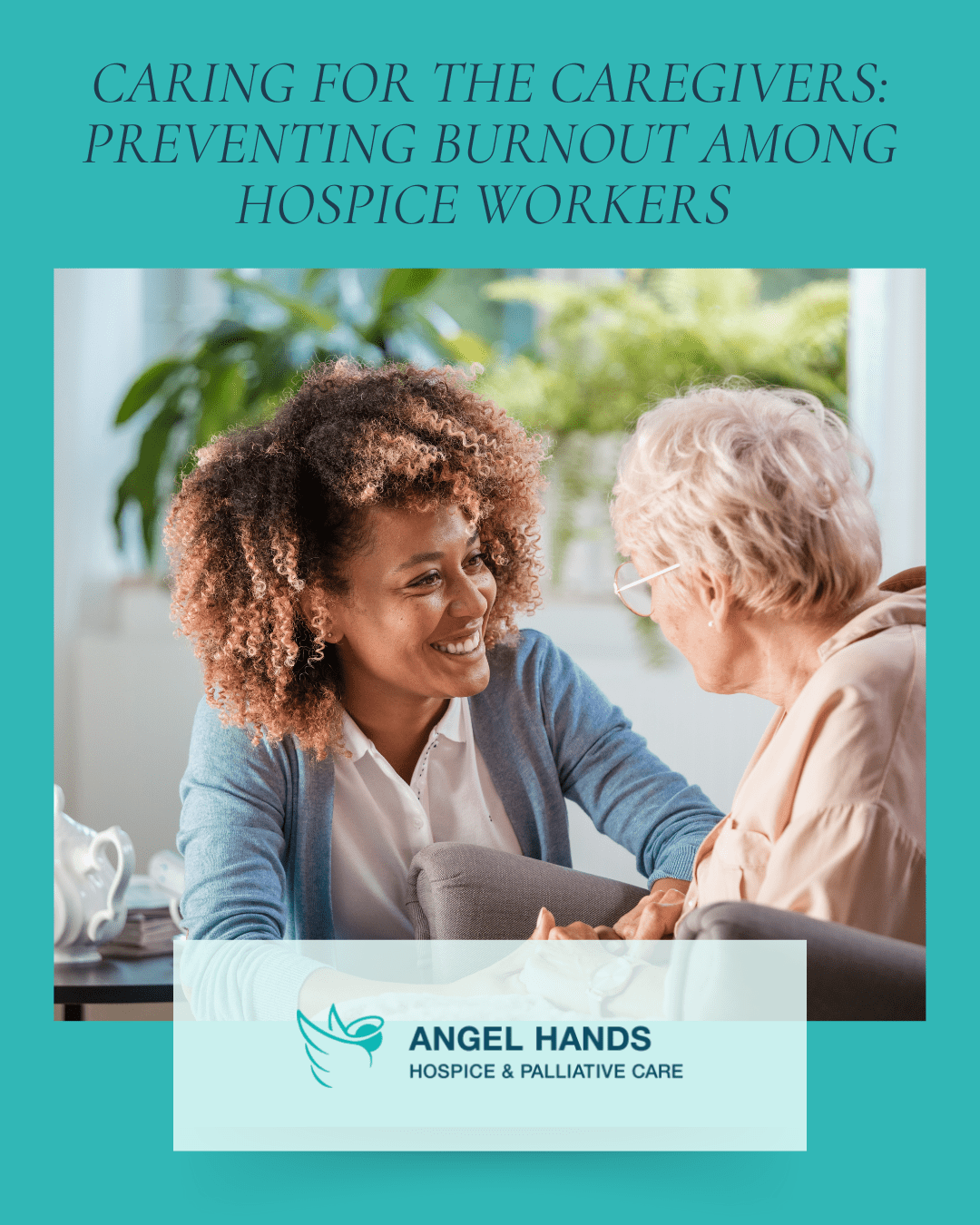 Caring for the Caregivers: Preventing Burnout Among Hospice Workers ...